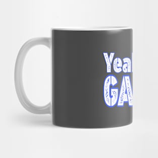 Yeah I'm a Gamer Life Lovers Games Mug